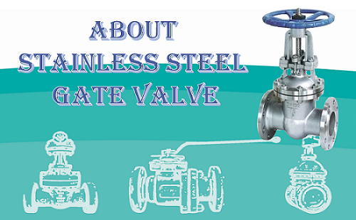 About Stainless Steel Gate Valve