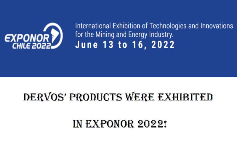 Dervos의 제품이 EXPONOR 2022에 전시되었습니다!